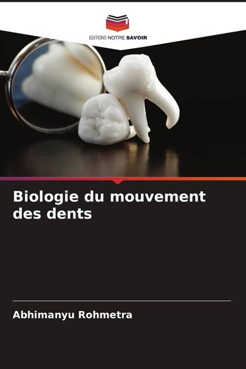 Biologie du mouvement des dents (Paperback)