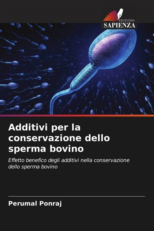 Additivi per la conservazione dello sperma bovino (Paperback)
