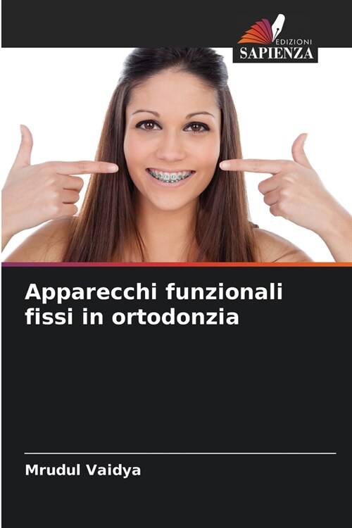 Apparecchi funzionali fissi in ortodonzia (Paperback)