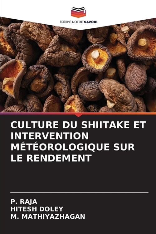 Culture Du Shiitake Et Intervention M??rologique Sur Le Rendement (Paperback)