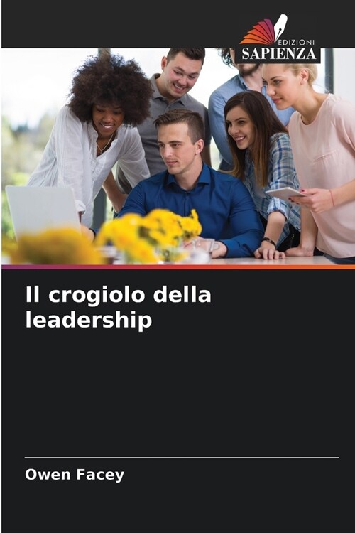 Il crogiolo della leadership (Paperback)