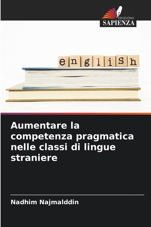 Aumentare la competenza pragmatica nelle classi di lingue straniere (Paperback)