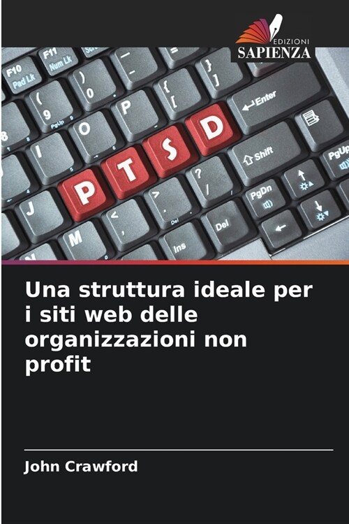 Una struttura ideale per i siti web delle organizzazioni non profit (Paperback)