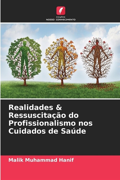 Realidades & Ressuscita豫o do Profissionalismo nos Cuidados de Sa?e (Paperback)