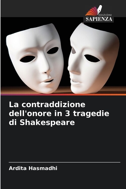 La contraddizione dellonore in 3 tragedie di Shakespeare (Paperback)