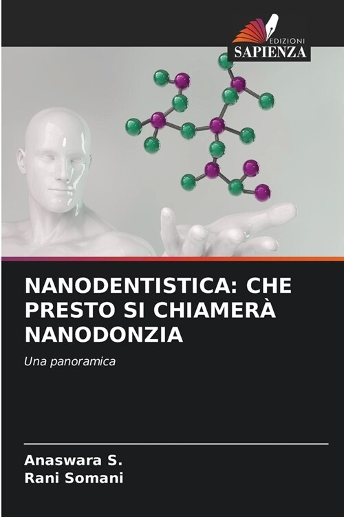 Nanodentistica: Che Presto Si Chiamer?Nanodonzia (Paperback)