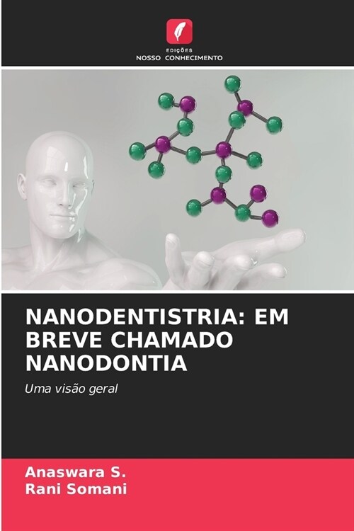 Nanodentistria: Em Breve Chamado Nanodontia (Paperback)