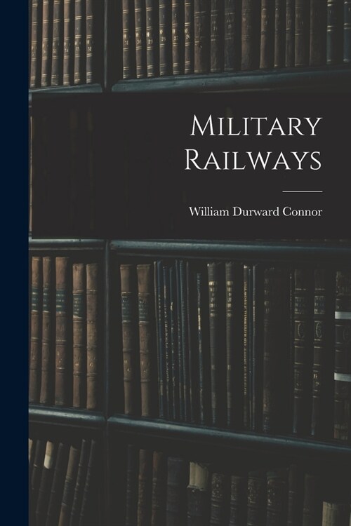 Military Railways (Paperback)