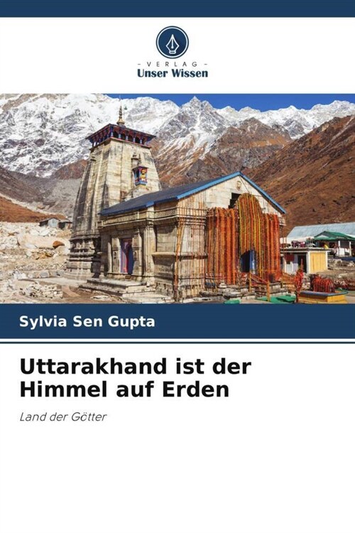 Uttarakhand ist der Himmel auf Erden (Paperback)