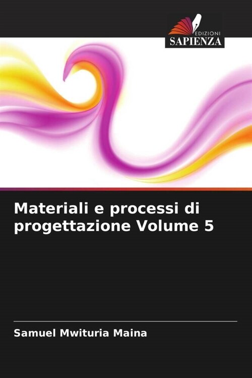 Materiali e processi di progettazione Volume 5 (Paperback)