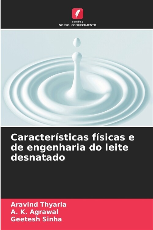 Caracter?ticas f?icas e de engenharia do leite desnatado (Paperback)