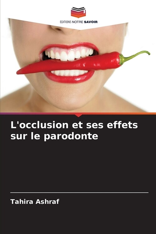 Locclusion et ses effets sur le parodonte (Paperback)