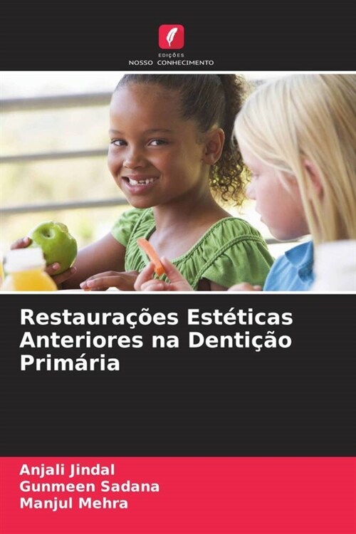 Restaura寤es Est?icas Anteriores na Denti豫o Prim?ia (Paperback)