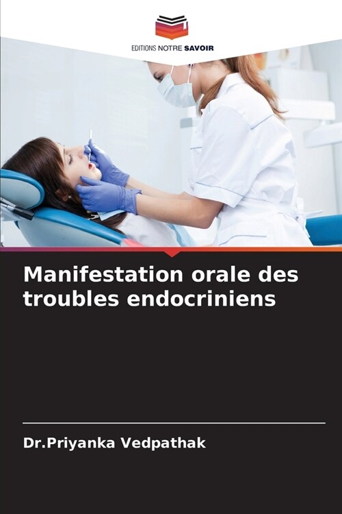 Manifestation orale des troubles endocriniens (Paperback)