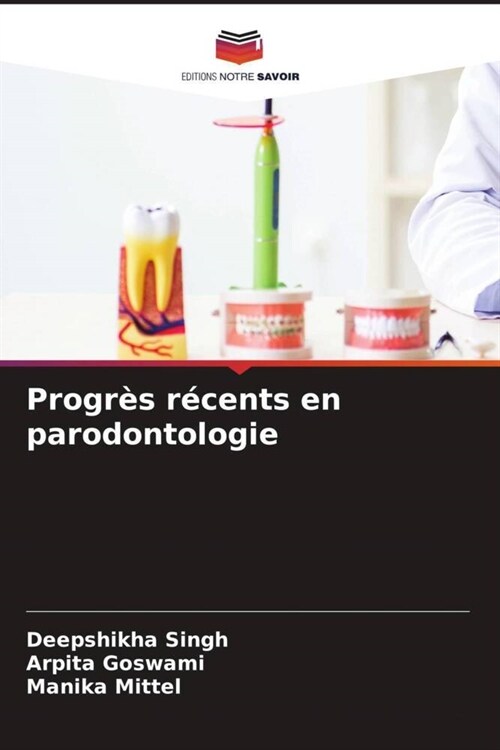 Progr? r?ents en parodontologie (Paperback)