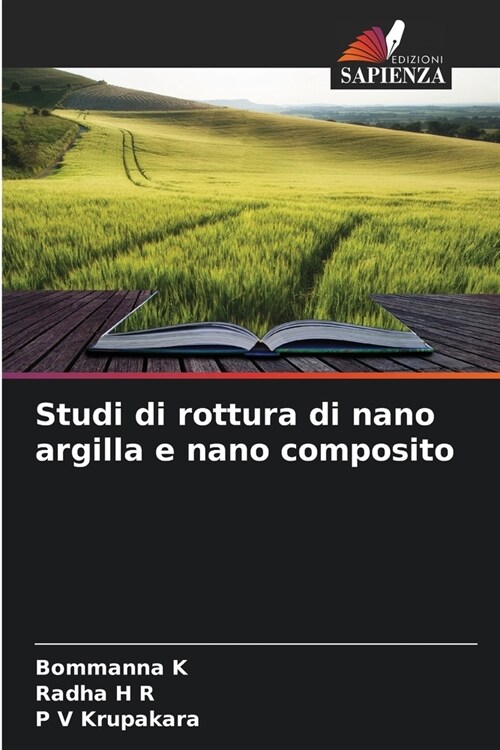 Studi di rottura di nano argilla e nano composito (Paperback)