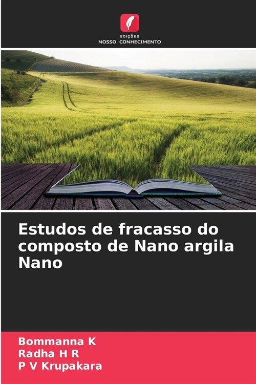 Estudos de fracasso do composto de Nano argila Nano (Paperback)