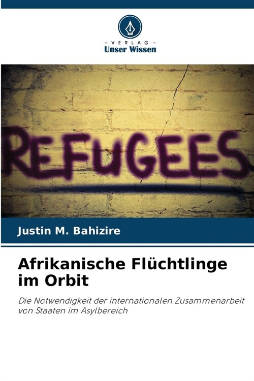 Afrikanische Fl?htlinge im Orbit (Paperback)