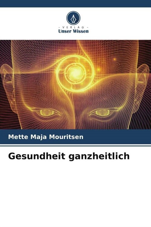 Gesundheit ganzheitlich (Paperback)