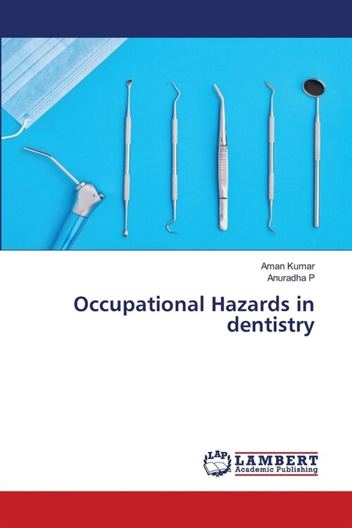 Occupational Hazards in dentistry (Paperback)