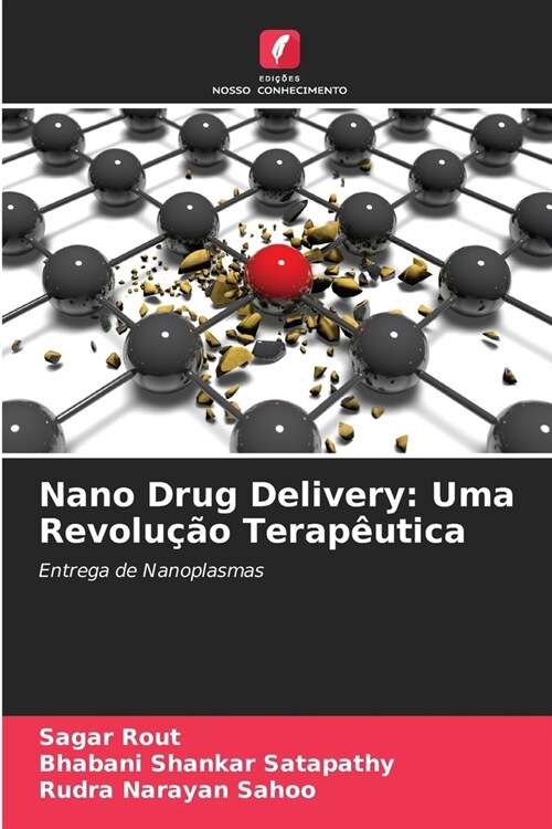 Nano Drug Delivery: Uma Revolu豫o Terap?tica (Paperback)