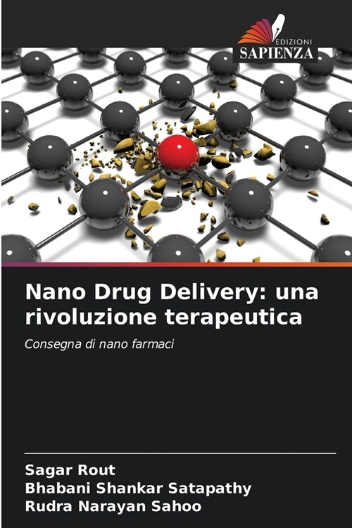 Nano Drug Delivery: una rivoluzione terapeutica (Paperback)