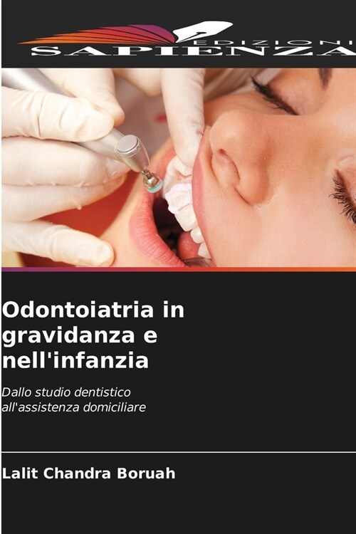 Odontoiatria in gravidanza e nellinfanzia (Paperback)