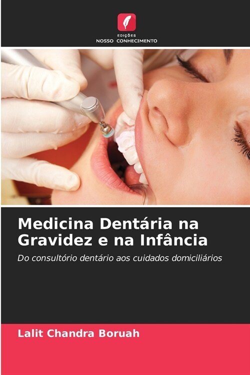 Medicina Dent?ia na Gravidez e na Inf?cia (Paperback)