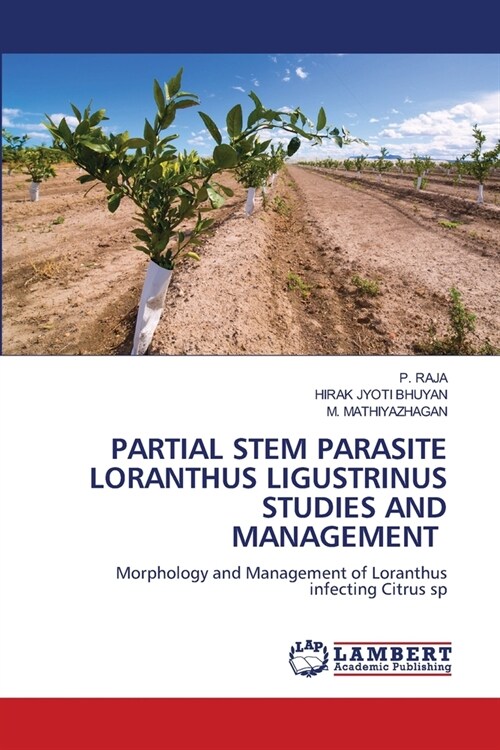 Partial Stem Parasite Loranthus Ligustrinus Studies and Management (Paperback)