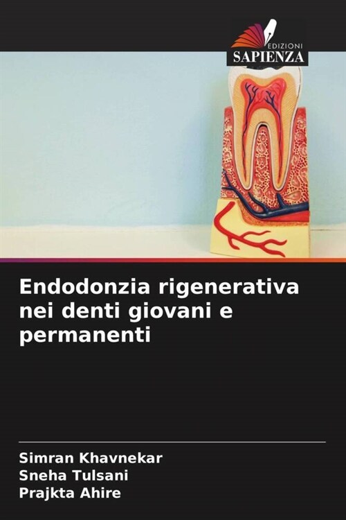 Endodonzia rigenerativa nei denti giovani e permanenti (Paperback)