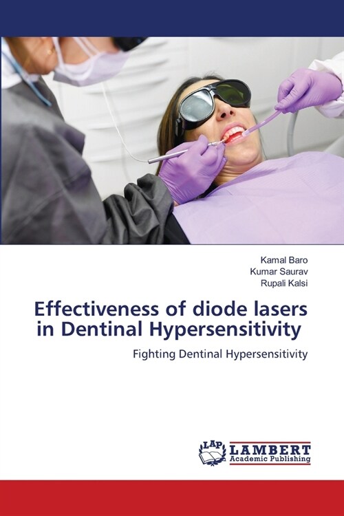 Effectiveness of diode lasers in Dentinal Hypersensitivity (Paperback)