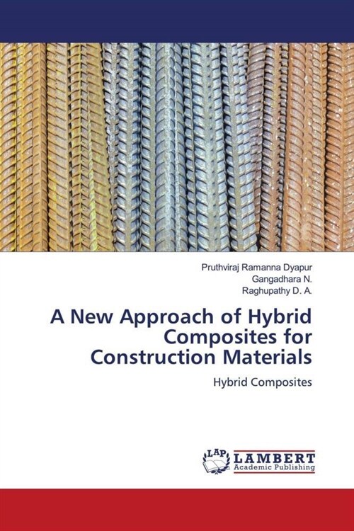 A New Approach of Hybrid Composites for Construction Materials (Paperback)