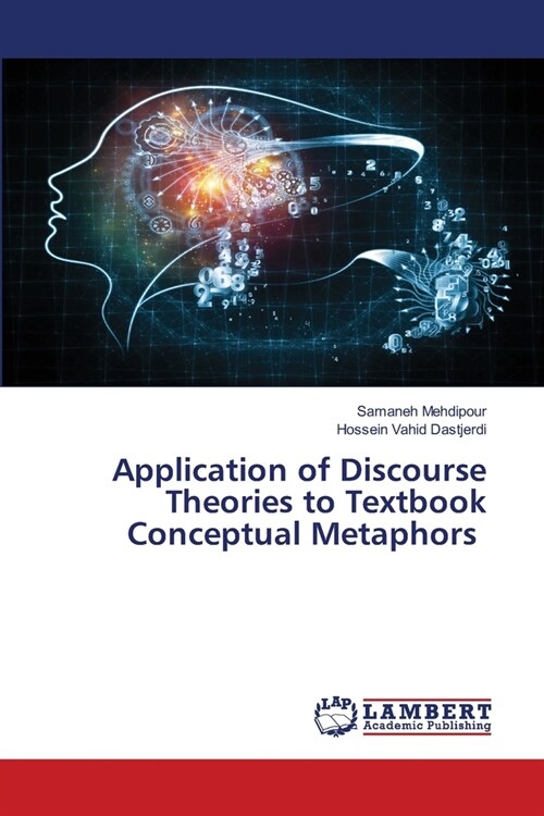 Application of Discourse Theories to Textbook Conceptual Metaphors (Paperback)
