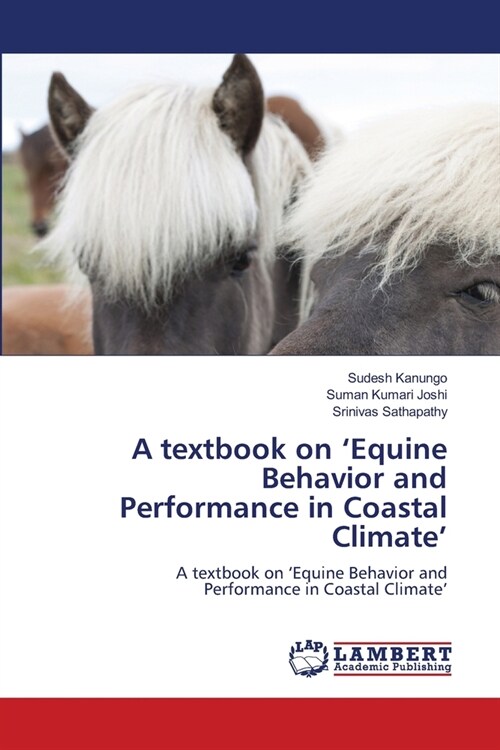 A textbook on Equine Behavior and Performance in Coastal Climate (Paperback)