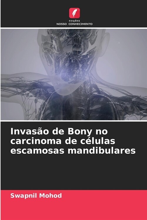 Invas? de Bony no carcinoma de c?ulas escamosas mandibulares (Paperback)