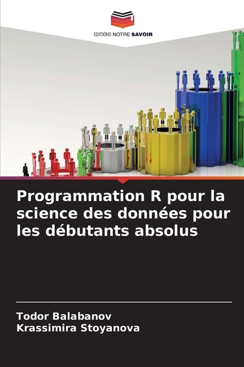 Programmation R pour la science des donn?s pour les d?utants absolus (Paperback)