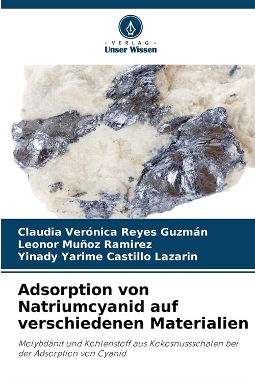 Adsorption von Natriumcyanid auf verschiedenen Materialien (Paperback)