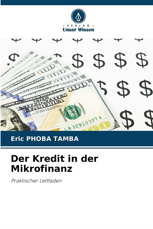 Der Kredit in der Mikrofinanz (Paperback)