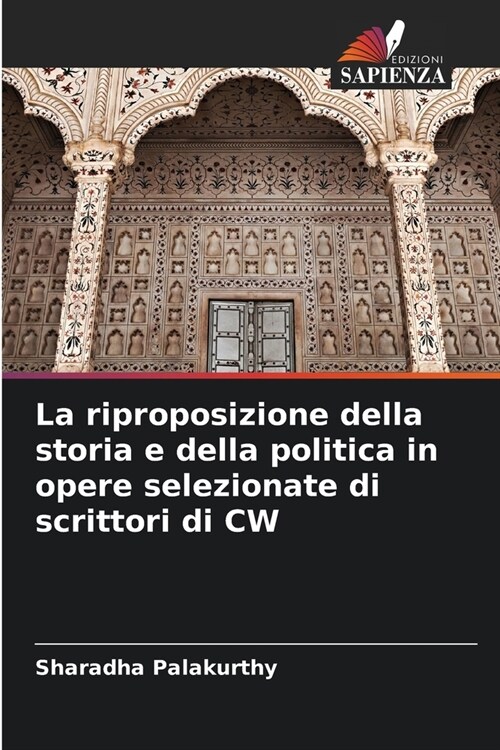 La riproposizione della storia e della politica in opere selezionate di scrittori di CW (Paperback)