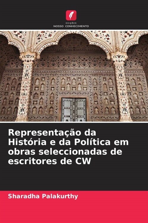 Representa豫o da Hist?ia e da Pol?ica em obras seleccionadas de escritores de CW (Paperback)