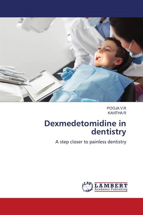 Dexmedetomidine in dentistry (Paperback)