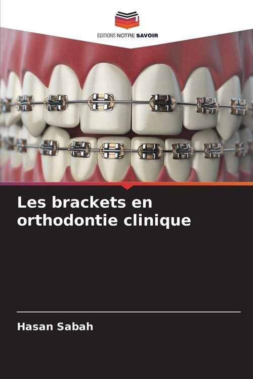 Les brackets en orthodontie clinique (Paperback)