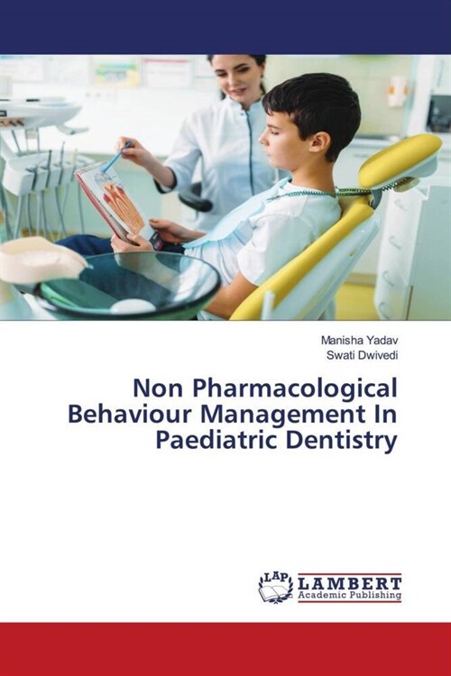 Non Pharmacological Behaviour Management In Paediatric Dentistry (Paperback)