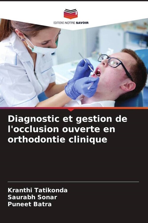 Diagnostic et gestion de locclusion ouverte en orthodontie clinique (Paperback)