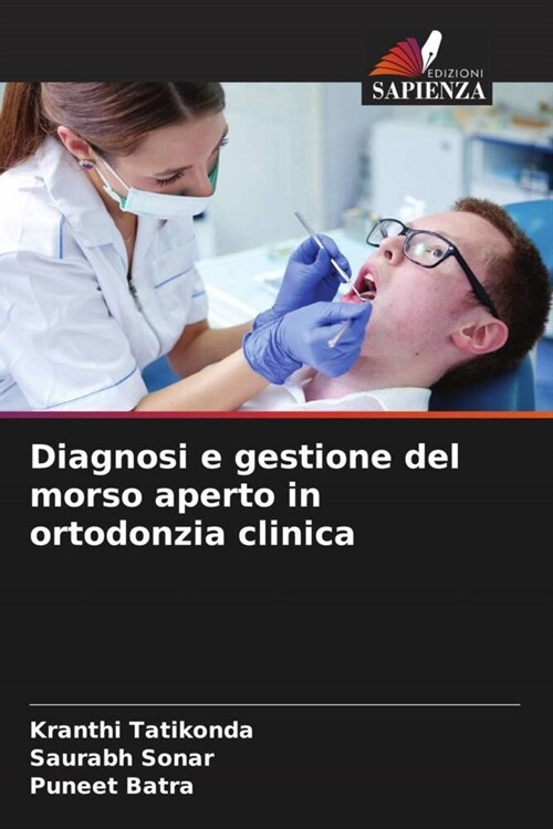 Diagnosi e gestione del morso aperto in ortodonzia clinica (Paperback)