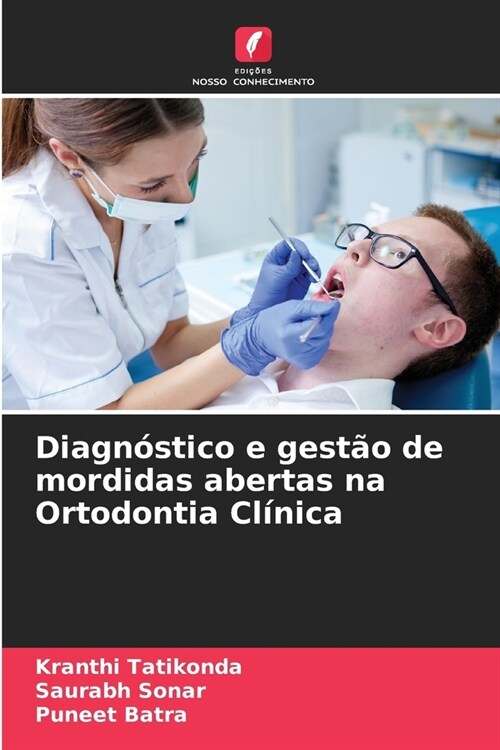 Diagn?tico e gest? de mordidas abertas na Ortodontia Cl?ica (Paperback)