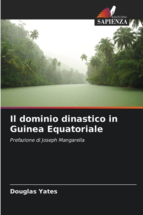 Il dominio dinastico in Guinea Equatoriale (Paperback)