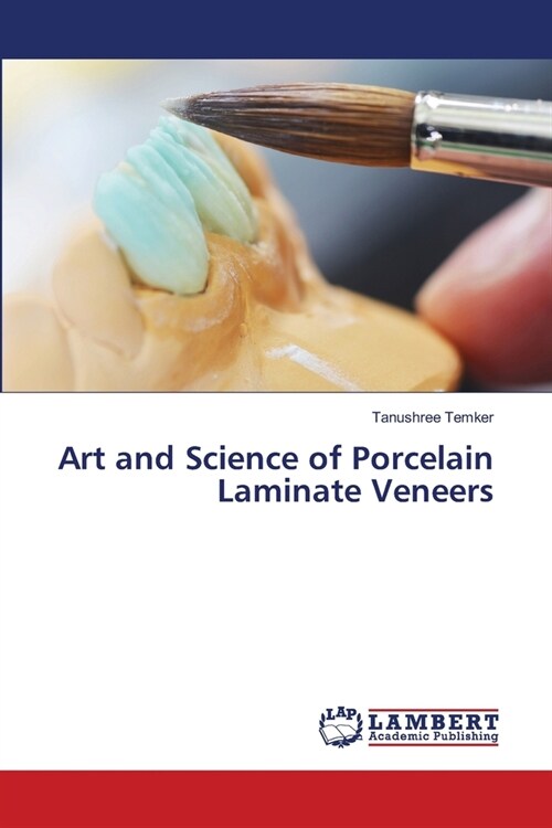 Art and Science of Porcelain Laminate Veneers (Paperback)