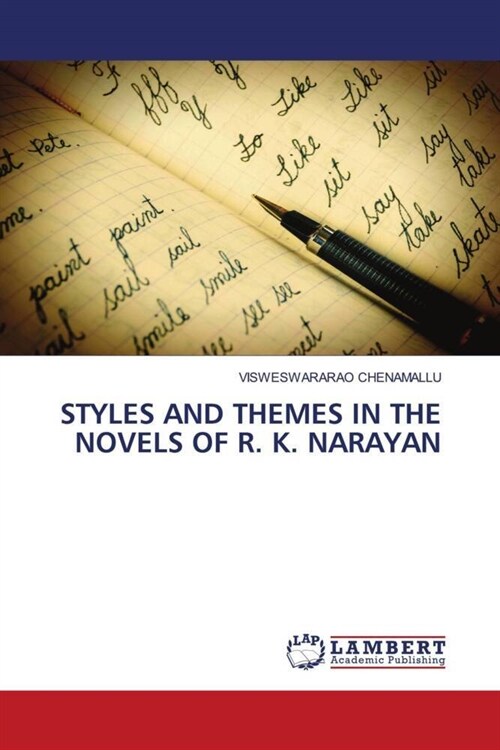 Styles and Themes in the Novels of R. K. Narayan (Paperback)