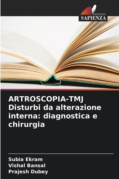 ARTROSCOPIA-TMJ Disturbi da alterazione interna: diagnostica e chirurgia (Paperback)